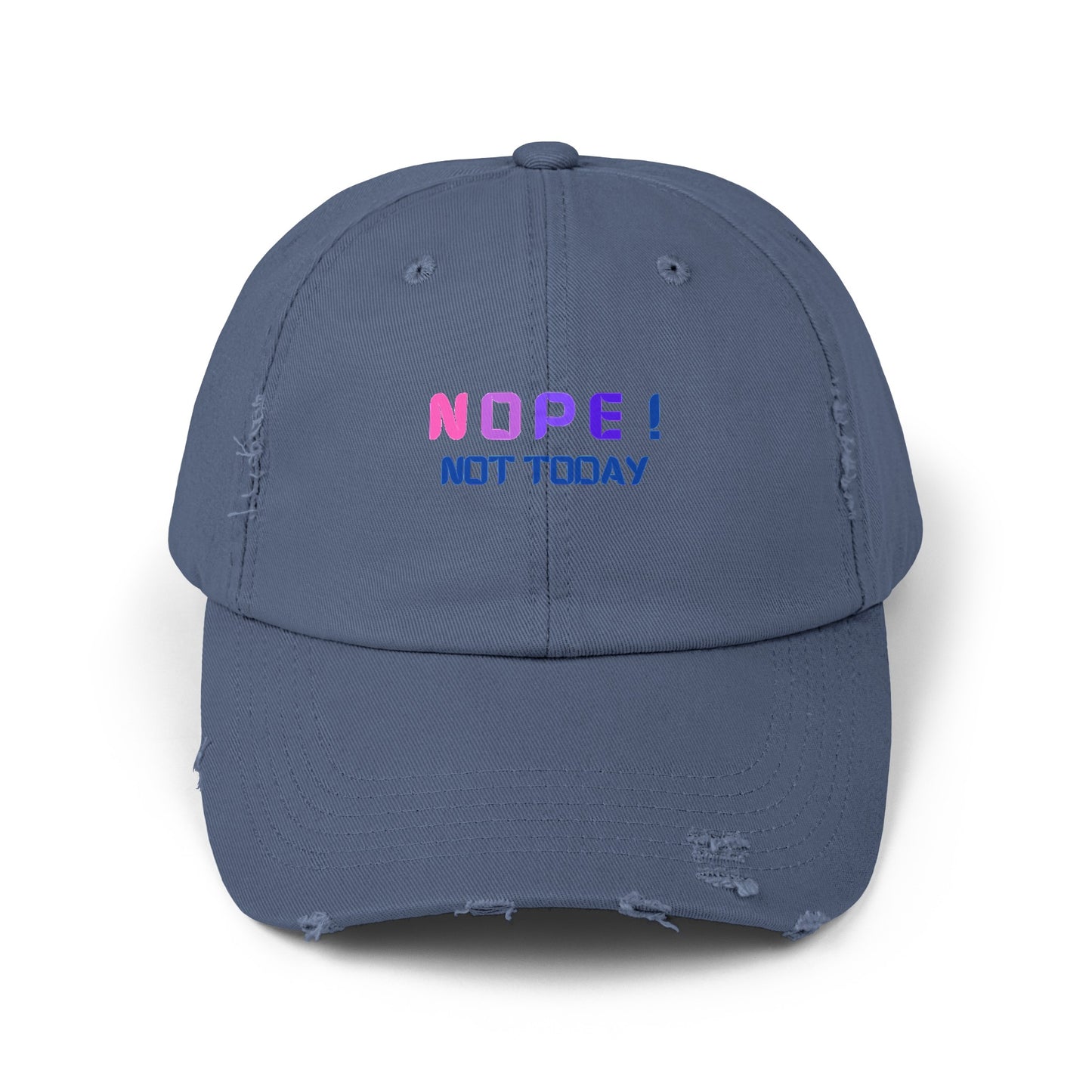 NOPE ! Not Today Unisex Distressed Cap