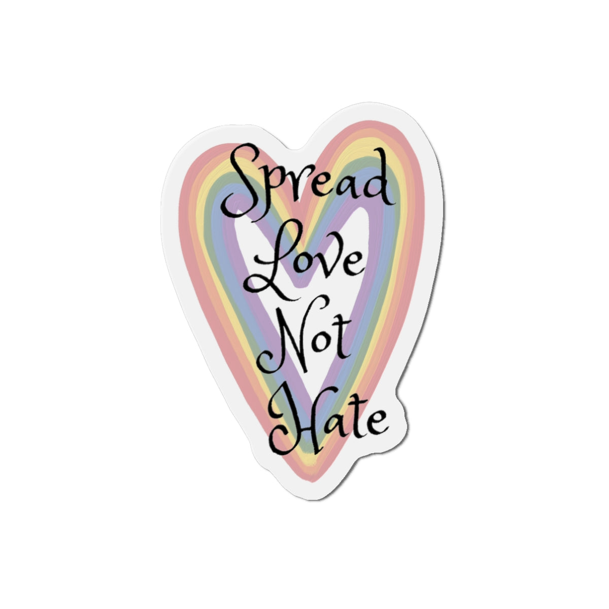 Spread love not hate Die-Cut Magnets