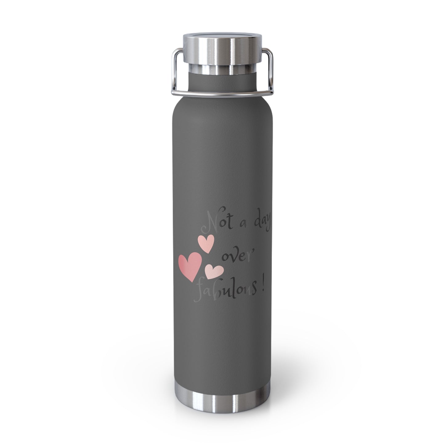 Not a day over fabulous Copper Vacuum Insulated Bottle, 22oz