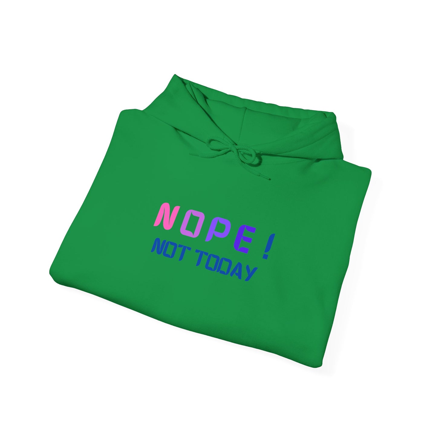 NOPE ! not today Unisex Heavy Blend™ Hooded Sweatshirt