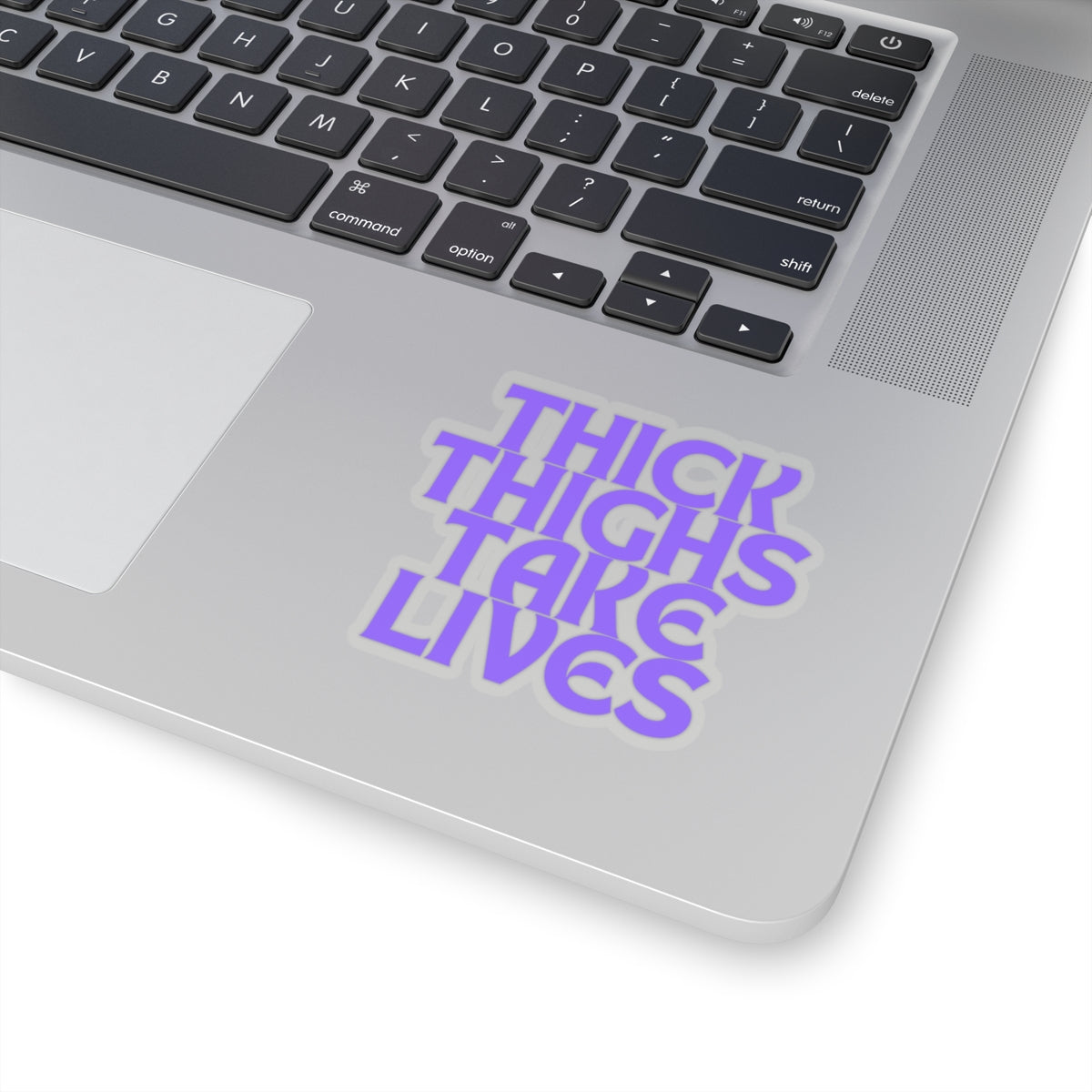 Thick Thighs Take Lives in purple Kiss-Cut Stickers