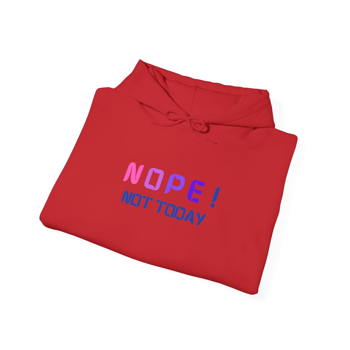 NOPE ! not today Unisex Heavy Blend™ Hooded Sweatshirt